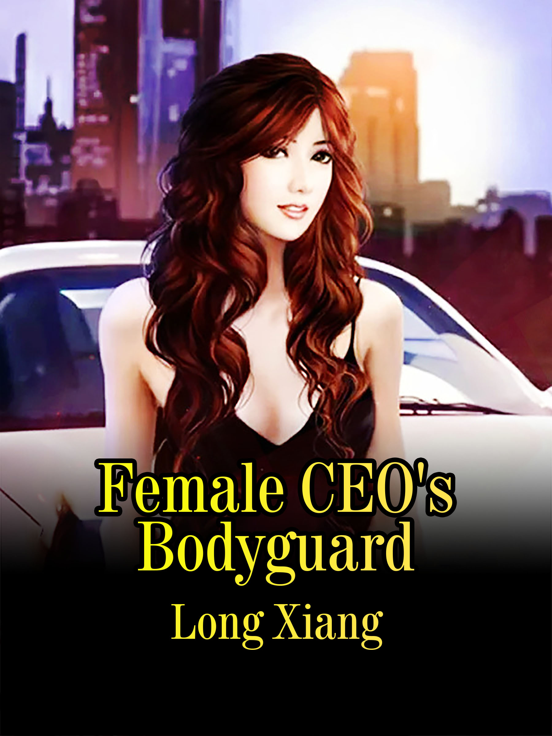 Female CEO's Bodyguard Novel Full Story | Book - BabelNovel